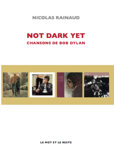 Not Dark Yet : Chansons de Bob Dylan